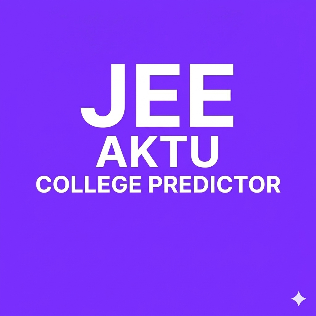 AKTU College Predictor Uttar Pradesh BTech — 2026